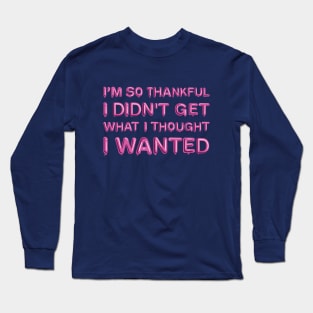 "I'm so thankful" in pink balloons Long Sleeve T-Shirt